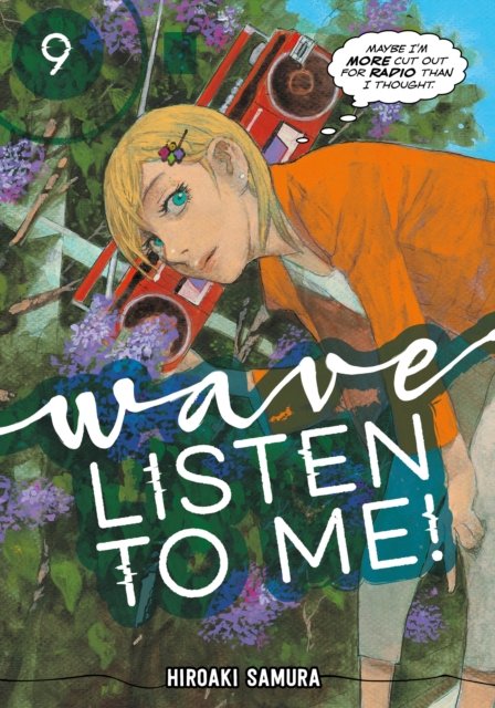 Wave, Listen to Me! 9 - Wave, Listen to Me! - Hiroaki Samura - Kirjat - Kodansha America, Inc - 9781646512652 - tiistai 24. tammikuuta 2023