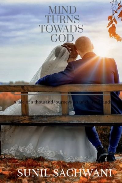 Cover for Sunil Sachwani · Mind Turn Towards God (Bok) (2020)