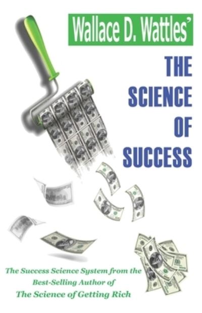 Cover for Wallace D Wattles · Wallace D. Wattles' The Science of Success (Paperback Book) (2020)