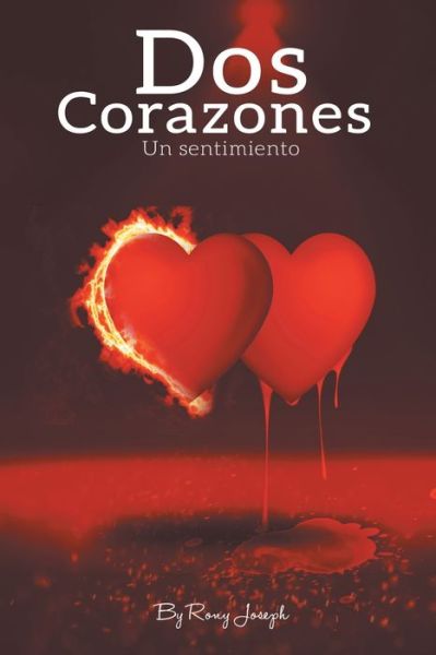 Cover for Rony Joseph · Dos Corazones, Un Sentimiento... (Paperback Book) (2021)