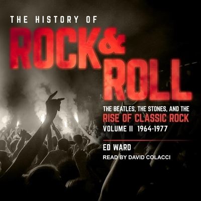 Cover for Ed Ward · The History of Rock &amp; Roll, Volume 2 Lib/E (CD) (2019)