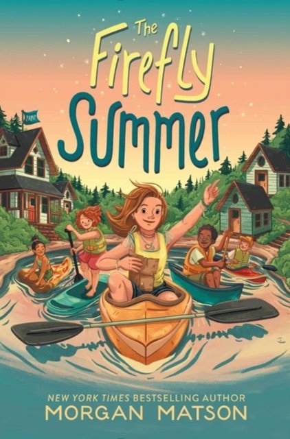 The Firefly Summer - Morgan Matson - Bücher - Simon & Schuster Children's Publishing - 9781665939652 - 2. Mai 2023