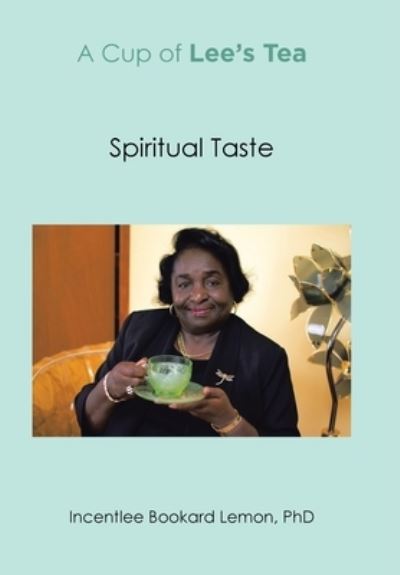 Cover for Incentlee Bookard Incentlee Bookard Lemon · Cup of Lee's Tea (Book) (2022)
