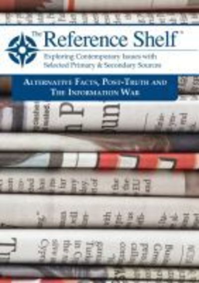 Cover for HW Wilson · Alternative Facts, Post-Truth and the Information War - Reference Shelf (Pocketbok) (2018)