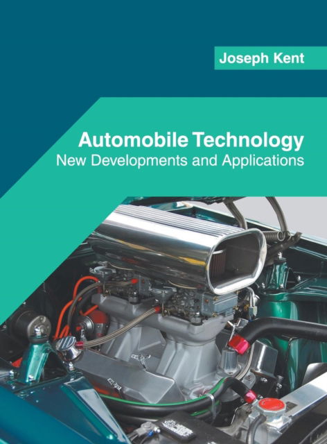 Cover for Joseph Kent · Automobile Technology: New Developments and Applications (Hardcover Book) (2019)