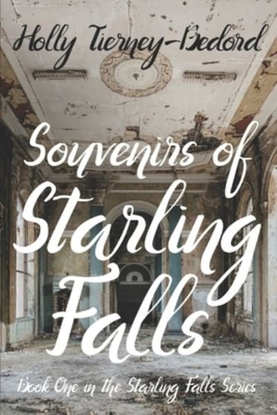 Cover for Holly Tierney-Bedord · Souvenirs of Starling Falls (Paperback Book) (2019)
