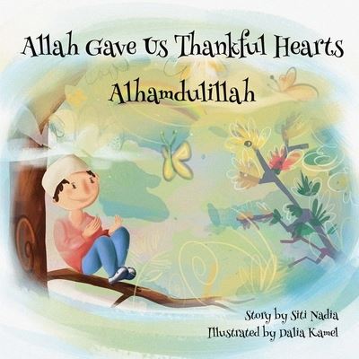 Cover for Siti Nadia · Allah gave us thankful hearts Alhamdulillah (Paperback Book) (2018)