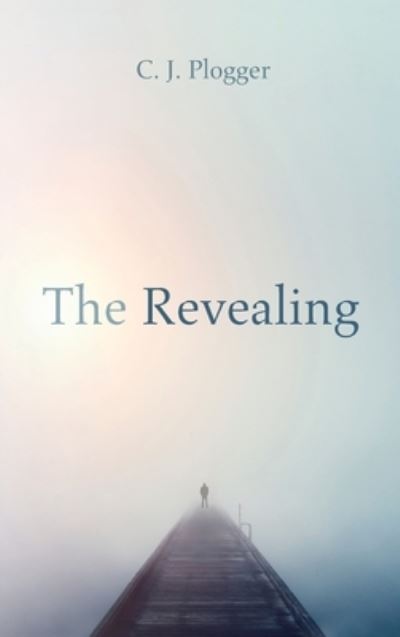 Cover for C J Plogger · The Revealing (Hardcover bog) (2021)