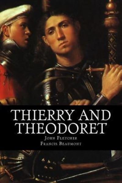 Cover for John Fletcher · Thierry and Theodoret (Paperback Book) (2018)