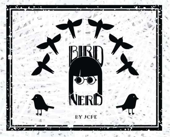Cover for Juan Carlos · Bird Nerd (Hardcover bog) (2021)
