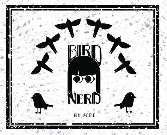 Cover for Juan Carlos · Bird Nerd (Hardcover Book) (2021)