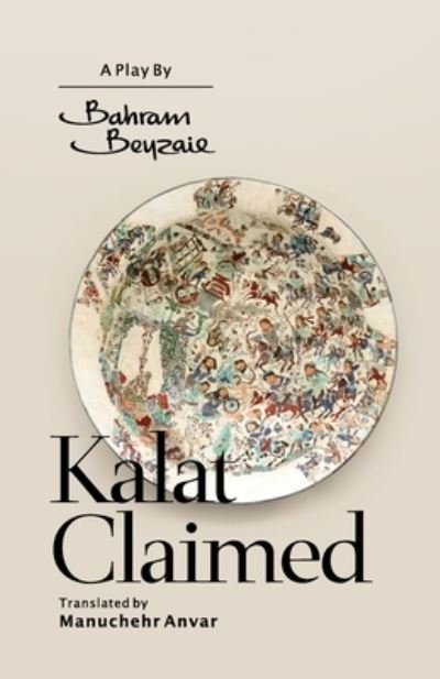 Cover for Bahram Beyzaie · Kalat Claimed (Bog) (2022)