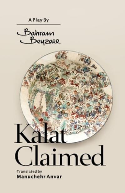 Cover for Bahram Beyzaie · Kalat Claimed (Book) (2022)