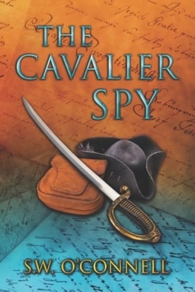 Cover for S W O'Connell · The Cavalier Spy (Taschenbuch) (2021)