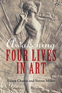 Cover for Eileen Chanin · Awakening: Four Lives in Art (Paperback Book) (2015)