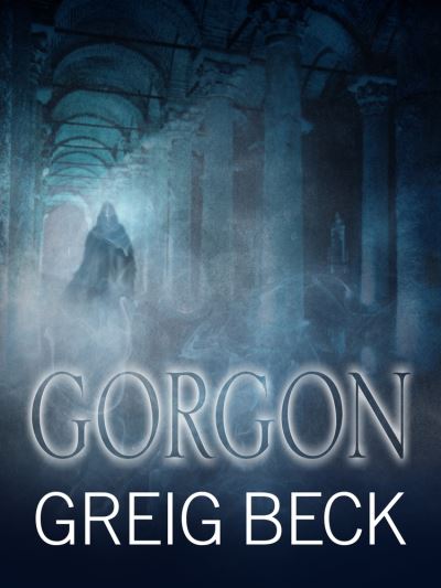 Cover for Greig Beck · Gorgon (Paperback Book) (2014)