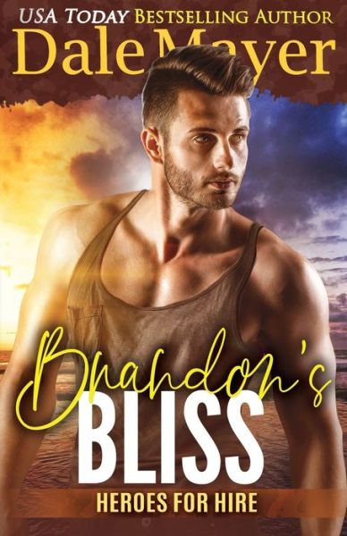 Cover for Dale Mayer · Brandon's Bliss (Paperback Book) (2018)