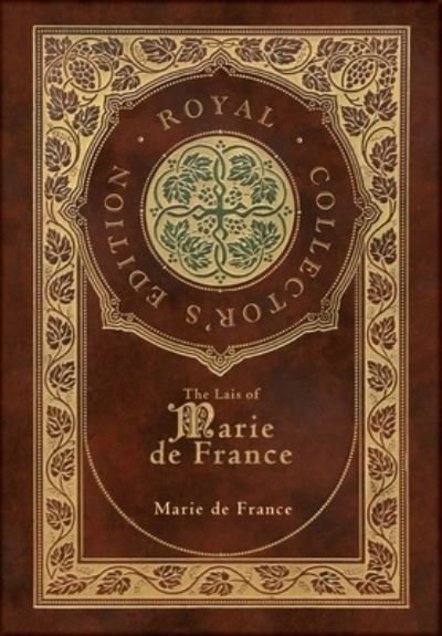 Cover for Marie De France · Lais of Marie de France (Royal Collector's Edition) (Case Laminate Hardcover with Jacket) (Book) [Royal Collector's edition] (2022)