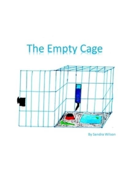 Cover for Sandra Wilson · The Empty Cage (Taschenbuch) (2021)