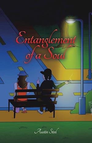 Cover for Austin Steel · Entanglement of a Soul (Book) (2024)