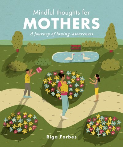 Cover for Riga Forbes · Mindful Thoughts for Mothers: A journey of loving-awareness - Mindful Thoughts (Hardcover Book) (2019)