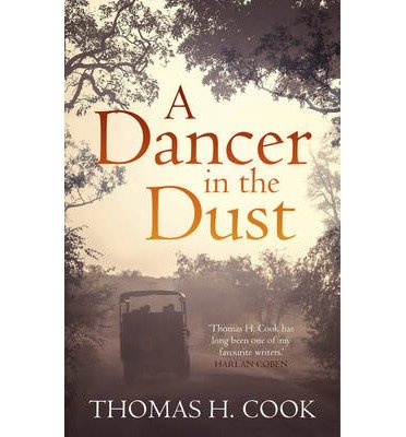 Cover for Thomas H. Cook · A Dancer in the Dust (Hardcover Book) (2014)