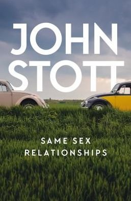 Cover for John Stott · Same Sex Relationships: Classic wisdom from John Stott (Pocketbok) (2017)