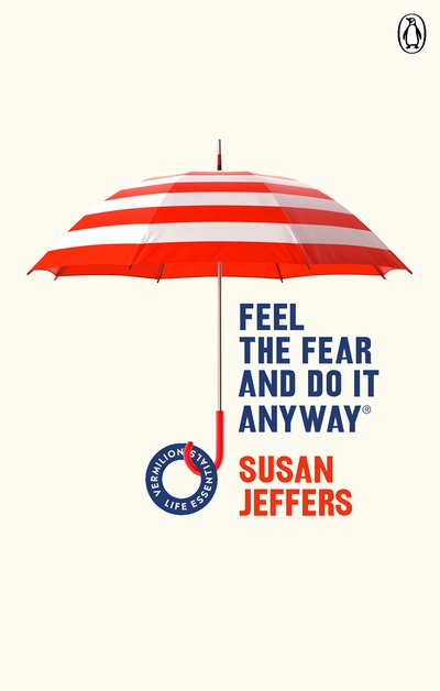 Cover for Susan Jeffers · Feel The Fear And Do It Anyway: (Vermilion Life Essentials) - Vermilion Life Essentials (Paperback Book) (2019)