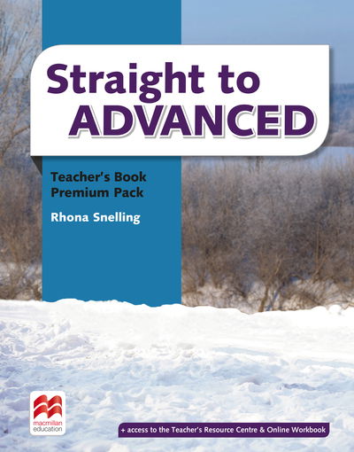 Straight to Advanced Teacher's Book Premium Pack - Rhona Snelling - Bøker - Macmillan Education - 9781786326652 - 29. juni 2017