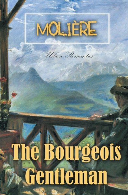 Cover for Moliere · The Bourgeois Gentleman (Taschenbuch) (2018)