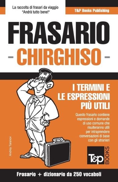 Cover for Andrey Taranov · Frasario Italiano-Chirghiso e mini dizionario da 250 vocaboli (Paperback Bog) (2018)