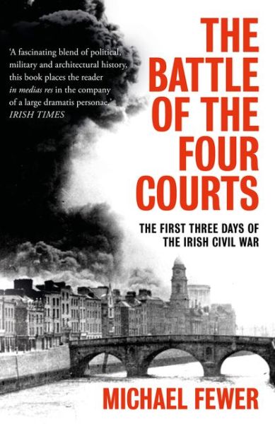 Cover for Michael Fewer · Battle of the Four Courts: The First Three Days of the Irish Civil War (Paperback Book) (2019)