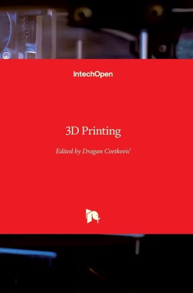 Cover for Dragan Cvetkovic · 3D Printing (Hardcover Book) (2018)