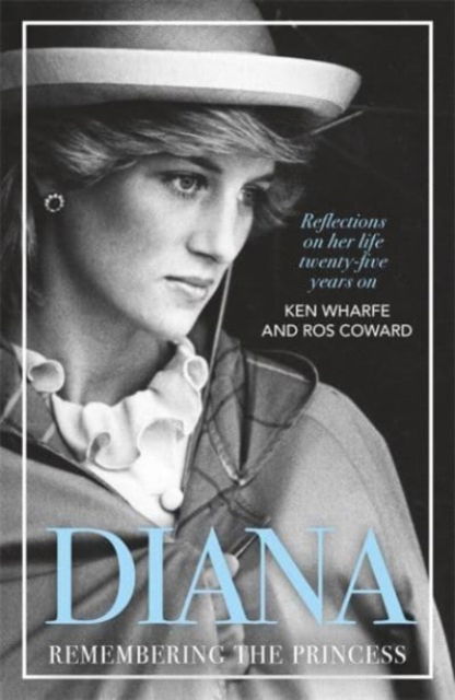 Cover for Ken Wharfe · Diana - Remembering the Princess: Reflections on her life, twenty-five years on from her death (Paperback Book) (2023)