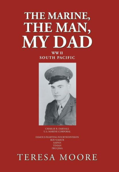 Cover for Teresa Moore · The Marine, the Man, My Dad (Hardcover Book) (2019)