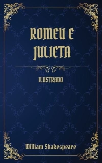 Cover for William Shakespeare · Romeu e Julieta (Gebundenes Buch) (2021)