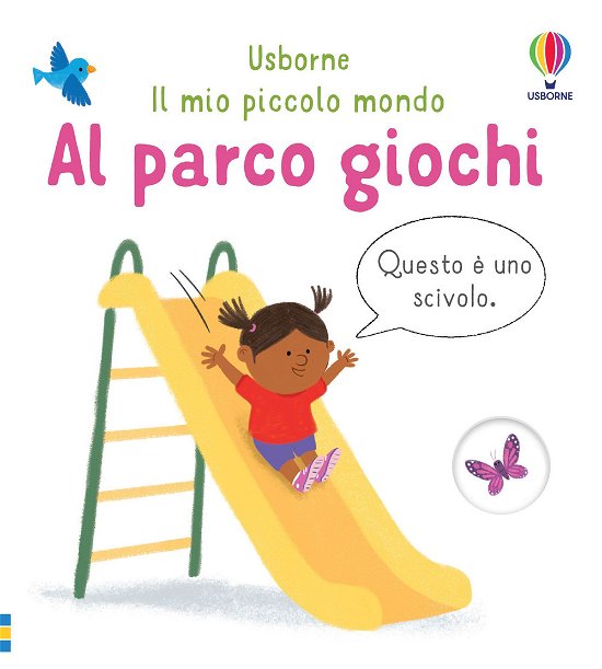 Cover for Matthew Oldham · Al Parco Giochi. Il Mio Piccolo Mondo. Ediz. A Colori (Book)