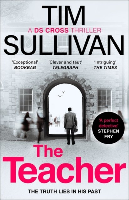 Cover for Tim Sullivan · The Teacher - A DS Cross Thriller (Inbunden Bok) (2024)