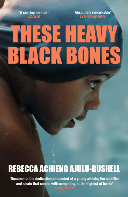 Cover for Rebecca Achieng Ajulu-Bushell · These Heavy Black Bones (Paperback Book) [Main edition] (2025)