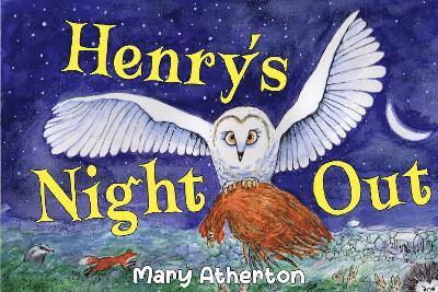 Henry's Night Out - Mary Atherton - Książki - Pegasus Elliot Mackenzie Publishers - 9781838755652 - 26 września 2024