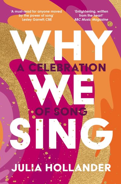 Why We Sing - Julia Hollander - Livros - Atlantic Books - 9781838953652 - 1 de fevereiro de 2024