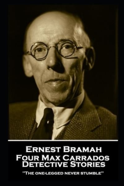 Cover for Ernest Bramah · Ernest Bramah - Four Max Carrados Detective Stories (Paperback Bog) (2020)