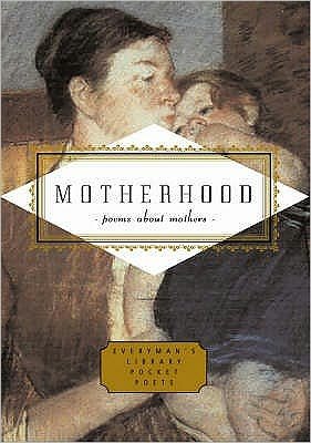 Cover for Carmela Ciuraru · Motherhood - Everyman's Library POCKET POETS (Gebundenes Buch) (2005)