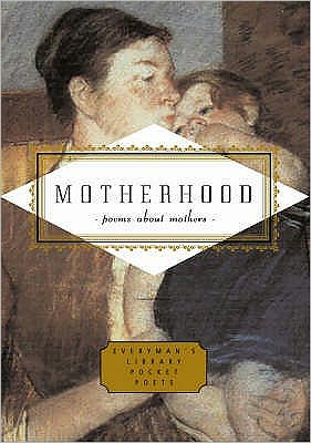 Cover for Carmela Ciuraru · Motherhood - Everyman's Library POCKET POETS (Hardcover bog) (2005)