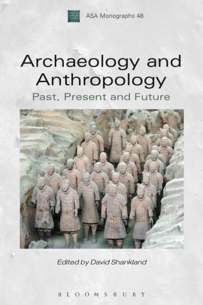 Cover for David Shankland · Archaeology and Anthropology: Past, Present and Future - ASA Monographs (Paperback Book) (2013)