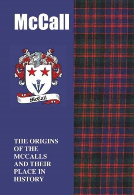 Cover for Iain Gray · McCall: The Origins of the  McCalls and Their Place in History (Paperback Book) (2021)