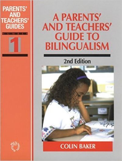 A Parents' and Teachers' Guide to Bilingualism - Colin Baker - Books - Channel View Publications Ltd - 9781853592652 - May 18, 1995