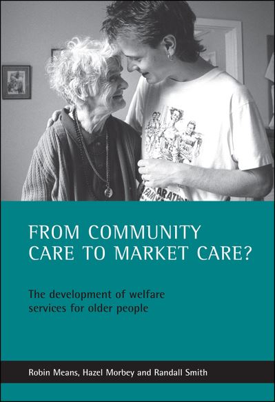 Cover for Robin Means · From community care to market care?: The development of welfare services for older people (Paperback Book) (2002)