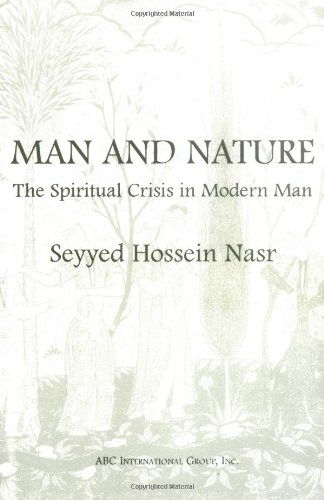 Cover for Seyyed Hossein Nasr · Man and Nature: the Spiritual Crisis in Modern Man (Paperback Book) [Rev Sub edition] (2003)