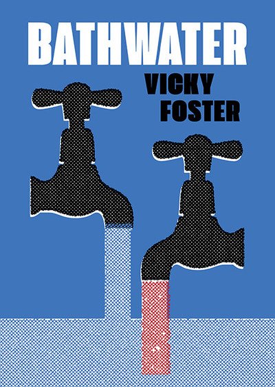 Cover for Vicky Foster · Bathwater (Pocketbok) (2019)